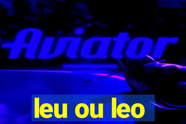 leu ou leo